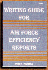 WRITING GUIDE FOR AIR FORCE EFFICIENCY REPORTS  (4th Edition